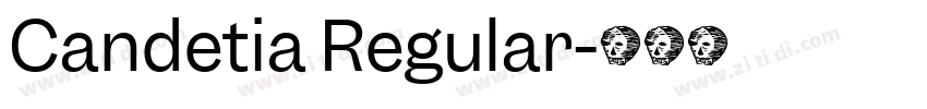 Candetia Regular字体转换